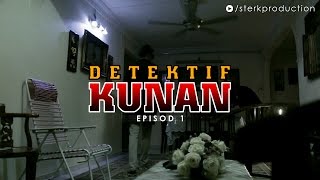 Detektif Kunan Ep 1  Sterk Production [upl. by Ynnavoj]