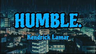 HUMBLE  Kendrick Lamar  Lyrics Video Clean Version [upl. by Lsiel3]