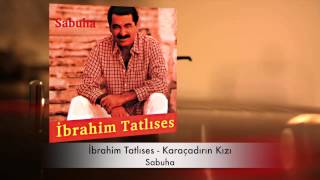 İbrahim Tatlıses  Karaçadırın Kızı [upl. by Murdoch]