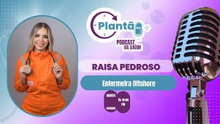 RAISA PEDROSO  PODCAST PLANTÃO 95 [upl. by Gnas]