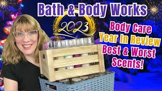 Bath amp Body Works 2023 Body Care Year In Review  Best amp Worst Scents [upl. by Jasmine772]