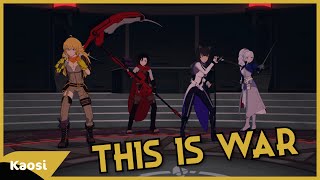 RWBY AMV This is War [upl. by Nosduj6]