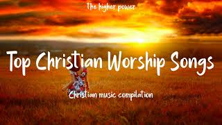 Top Christian Worship Songs 2023  Playlist Hillsong Praise amp Worship Songs [upl. by Ninahs]