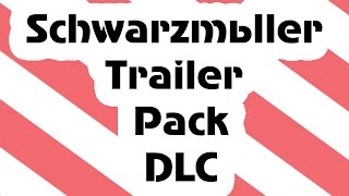 Schwarzmuller Trailer Pack DLC обзор [upl. by Older96]