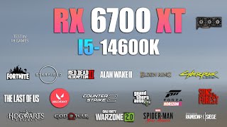 RX 6700 XT  I5 14600K  Test in 18 Games  RX 6700XT Gaming [upl. by Rednaskela]