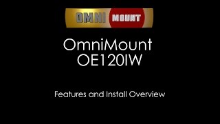 OmniMount OE120IW InstallFeature Video [upl. by Inaja238]