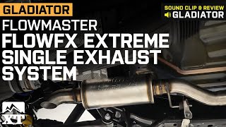 Jeep Gladiator JT Flowmaster FlowFx Extreme Single Exhaust System Review amp Sound Clip [upl. by Earas716]