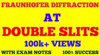 FRAUNHOFER DIFFRACTION BY DOUBLE SLIT  DOUBLE SLIT FRAUNHOFER DIFFRACTION  WITH EXAM NOTES [upl. by Schubert]