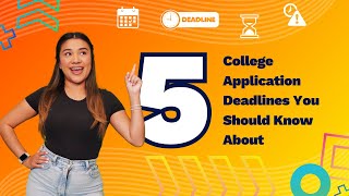 5 College Application Deadlines You Should Know About [upl. by Annalise174]