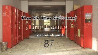 Kiss Me Kiss Me Remix Line Dance  Teach in Count KBoom [upl. by Kayla]