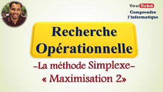 Recherche opérationnelle  Méthode Simplexe  Maximisation 2 [upl. by Baugh]