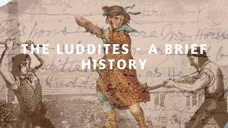 A Short History  The Luddites [upl. by Benny752]