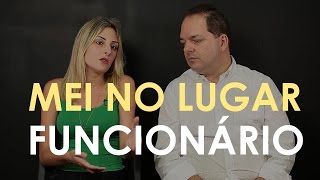 Pode trocar o Funcionário por MEI ou fazer o Funcionário virar MEI [upl. by Liebermann]