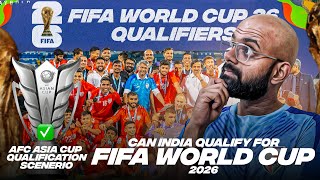 Can India Qualify for the FIFA World Cup 2026  AFC Qualification for the FIFA World Cup Explained [upl. by Naujed]