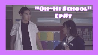 quotquotOhHi Schoolquot webdrama ep7 [upl. by Riane]