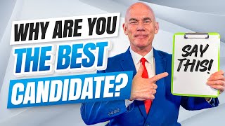 Why Are You The Best Candidate For This Job The BEST ANSWER to this TOUGH Interview Question [upl. by Breeze]