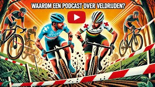 S1PROLOOG  Waarom een podcast over veldrijden [upl. by Sordnaxela]