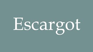 How to Pronounce Escargot Correctly in French [upl. by Deborah]