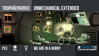 Unmechanical Extended  quotWe Are in a HurryquotTrophäe [upl. by Chaunce]