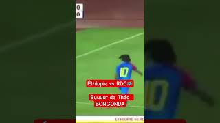 🇪🇹 Éthiopie vs RDC 🇨🇩 BUUUT de Théo BONGONDA [upl. by Sabir]