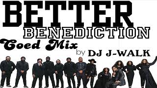 PJ Mortons Better Benediction Coed Remix by DJ JWALK [upl. by Nahshunn]