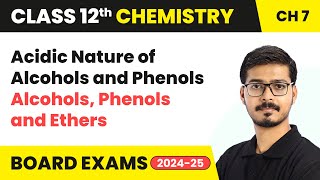 Acidic Nature of Alcohols and Phenols  Alcohols Phenols and Ethers  Class 12 Chemistry Chapter 7 [upl. by Apfelstadt]