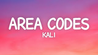 Kali  Area Codes Lyrics [upl. by Bonnette]