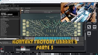 Kontakt Factory library 2  Tercera parte  2024 kontaktfactorylibrary vst [upl. by Nehtanoj]