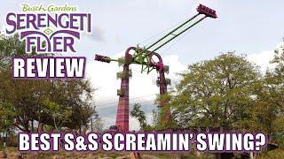 Serengeti Flyer Review Busch Gardens Tampa SampS Screamin Swing  Best Ride of its Kind [upl. by Hijoung]