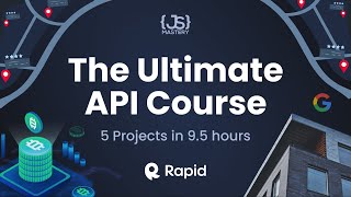 Build and Deploy 5 JavaScript amp React API Projects in 10 Hours  Full Course  RapidAPI [upl. by Hoag]