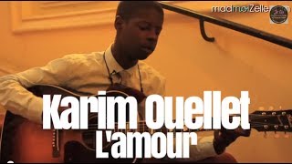 Karim Ouellet  Lamour [upl. by Aihsoek12]