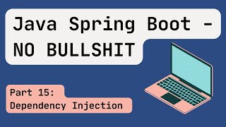 Java Spring Boot 2024 Part 15 Dependency Injection [upl. by Belinda]