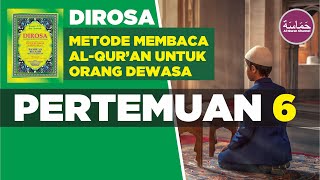 Metode Membaca Al Quran  DIROSA  Pertemuan 6 [upl. by Elenaj]