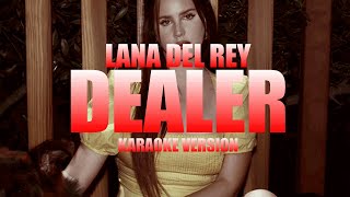 Dealer  Lana Del Rey Instrumental Karaoke KARAOKampJ [upl. by Eybba]