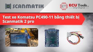 Test xe Komatsu PC49011 bằng thiết bị Scanmatik 2 pro  ECUTools Vietnam [upl. by Eylatan]