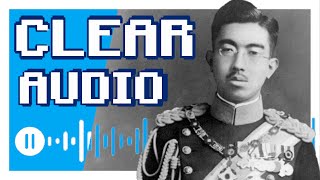 AI Enhanced Audio  Hirohito Surrender Broadcast 玉音放送  HQ Jewel Voice Recording [upl. by Noreht]