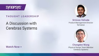 A Discussion with Cerebras Systems  Synopsys [upl. by Hcone]