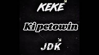 KEKE  Ki petowin avec JDK [upl. by Ninette]