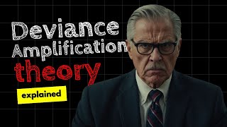 Deviance Amplification Theory Explained  Criminology [upl. by Wieren]