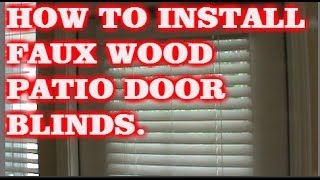 HOW TO INSTALL FAUX WOOD BLINDS Patio Door [upl. by Nasus]