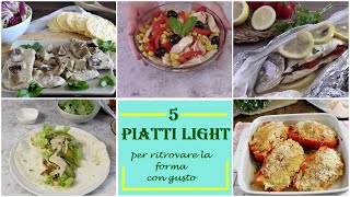 5 PIATTI LIGHT per mantenersi in forma e dimagrire con gusto La cucina di Rita [upl. by Lot348]