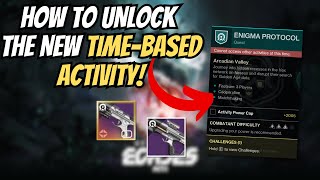 How To Unlock The NEW ENIGMA PROTOCOL TimeBased Activity  Destiny 2 [upl. by Miyasawa896]