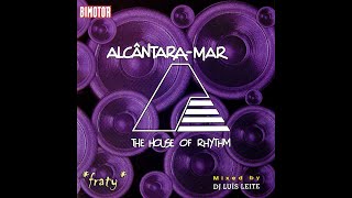 AlcântraMar The House of Rhythm Vol 1  Mixed by DJ Luís Leite 1996 [upl. by Alcott]