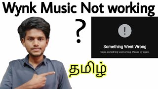 wynk music something went wrong  wynk music app not working  wynk music problem  tamil [upl. by Reyaht188]