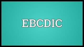 EBCDIC Meaning [upl. by Phenice]