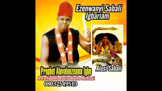 Ezenwanyi Sabali Igbariam By PROPHET Aruvaluezeama official audio [upl. by Atnoek]