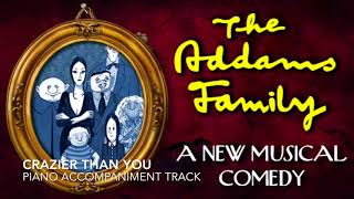 Crazier Than You  The Addams Family  Piano AccompanimentRehearsal Track [upl. by Shayne]