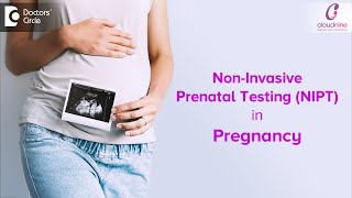 Pregnancy Test  NIPT or NON INVASIVE PRENATAL TEST  Dr Ashwini Authreya of Cloudnine Hospitals [upl. by Ruthanne]