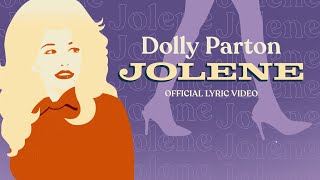 Dolly Parton  Jolene Official Lyric Video [upl. by Sollie]