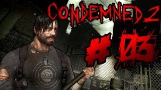 Lets Play Condemned 2 Bloodshot 03  Malcolm Mittendrin [upl. by Elane]